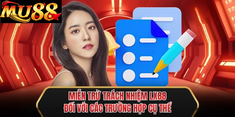 mien tru trach nhiem mu88 doi voi cac truong hop cu the mien tru trach nhiem mu88 doi voi cac truong hop cu the