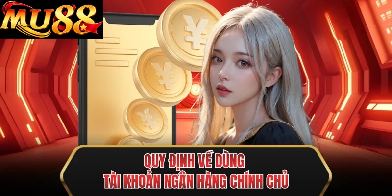 quy dinh ve dung tai khoan ngan hang chinh chu quy dinh ve dung tai khoan ngan hang chinh chu