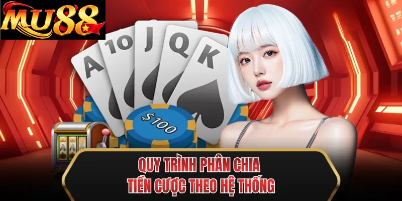 quy trinh phan chia tien cuoc theo he thong quy trinh phan chia tien cuoc theo he thong
